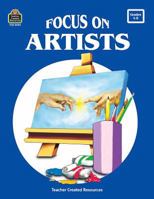 Focus on Artists 1557344949 Book Cover