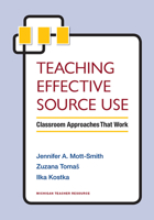 Teaching Effective Source Use: Classroom Approaches That Work 0472036890 Book Cover