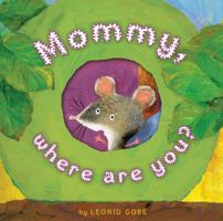 Mommy, Where Are You? 1416955054 Book Cover