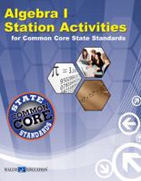 Algebra 1 Station Activities for Common Core Standards 0825167868 Book Cover