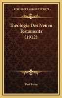 Theologie Des Neuen Testaments (1912) 1160259631 Book Cover