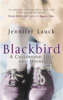 Blackbird: A Childhood Lost and Found