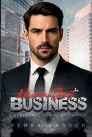 Never Just Business: A Corporate Intrigue Romance B0FM3SJ9D3 Book Cover