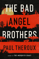 The Bad Angel Brothers: A Novel 0358716896 Book Cover