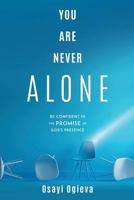 You Are Never Alone 1545613036 Book Cover