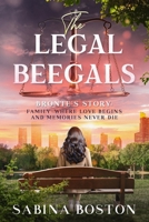 The Legal Beegals: Bronte's Story: Family--where love begins and memories never die B0GQYW5K1C Book Cover