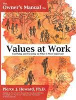 The Owner's Manual for Values at Work: Clarifying and Focusing on What Is Most Important 0578175479 Book Cover