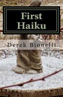 First Haiku: Learning to see the world 1537245686 Book Cover