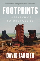 Footprints: In Search of Future Fossils 0374157332 Book Cover