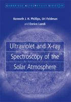 Ultraviolet and X-ray Spectroscopy of the Solar Atmosphere 1107407915 Book Cover