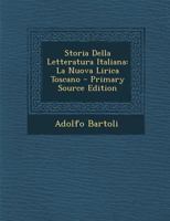 Storia Della Letteratura Italiana: La Nuova Lirica Toscano 1142420353 Book Cover
