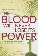 The Blood Will Never Lose Its Power 1598021745 Book Cover