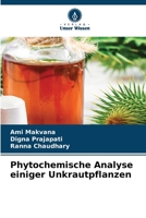 Phytochemische Analyse einiger Unkrautpflanzen 6630219538 Book Cover