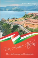 Elba - Verbannung und Leidenschaft ... - Un Amore Italiano: Italienische Liebesgeschichten Band 9 (German Edition) 399051153X Book Cover