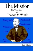 The Mission: The True Story of Thomas M Wintle B0FF3NNK86 Book Cover