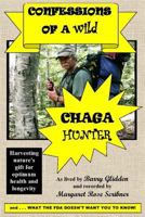 Confessions of a Wild Chaga Hunter 1540856135 Book Cover