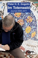 Im Totenwald: Journal 2008 - 2011 (German Edition) 3967633373 Book Cover