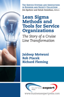 Lean SIGMA Methods and Tools for Service Organizations: The Story of a Cruise Line Transformation 1606494074 Book Cover