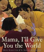 Mama, I'll Give You the World 0449811425 Book Cover