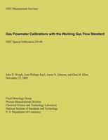 Gas Flowmeter Calibrations with the Working Gas Flow Standard 1495921468 Book Cover