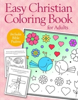 Easy Christian Coloring Book for Adults: Calming Large Print Psalms for Seniors and Beginners B0884H7P1V Book Cover