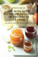 The Main Guide on the Preparation of Preserves at Home 1804653209 Book Cover