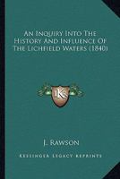 An Inquiry Into the History and Influence of the Lichfield Waters 1436774179 Book Cover