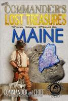 More Commander's Lost Treasures You Can Find In Maine: Follow the Clues and Find Your Fortunes! 149595014X Book Cover