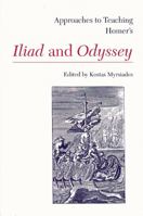 Approaches to Teaching Homer's Iliad and Odyssey (Approaches to Teaching World Literature, 13) 0873525000 Book Cover