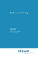 The Economics of Smoking 0792392248 Book Cover