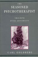 The Seasoned Psychotherapist: Triumph over Adversity 0393701468 Book Cover
