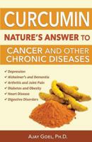 Curcumin: Nature's Answer to Cancer and Other Chronic Diseases 099615891X Book Cover