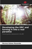 Developing the DRC and turning it into a real paradise 6209087167 Book Cover