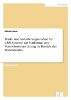 Markt- Und Anforderungsanalyse Fur Crm-Systeme Zur Marketing- Und Vertriebsunterstutzung Im Bereich Des Mittelstandes 3838694740 Book Cover