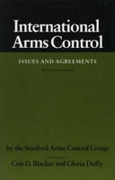 International Arms Control: Issues and Agreements, Second Edition (Studies in Intl Security and Arm Control) 0804712220 Book Cover