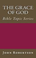 The Grace of God: Robertson's Notes 1533557187 Book Cover