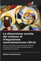 La dimensione sociale del sistema di integrazione centroamericano (SICA) (Italian Edition) 6209558674 Book Cover