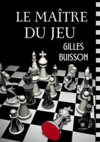 Le maître du jeu (French Edition) B0FCPNFFTC Book Cover