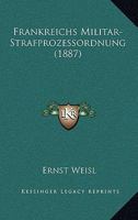 Frankreichs Militar-Strafprozessordnung (1887) 1168315549 Book Cover
