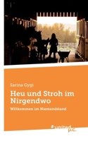 Heu und Stroh im Nirgendwo: Willkommen im Niemandsland 3710351901 Book Cover