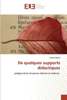 De quelques supports didactiques: analyse de la structure interne et externe 620343258X Book Cover