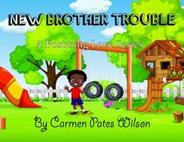New Brother Trouble: A Fostering Love Series 1733575200 Book Cover