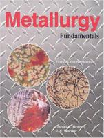 Metallurgy Fundamentals 0870064754 Book Cover