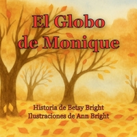 El Globo de Monique B0GM1LTBSD Book Cover