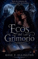 Ecos del Grimorio (Serie de Romance de Hombres Lobo Destinados) (Spanish Edition) B0GYQGGV9L Book Cover