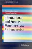 International and European Monetary Law: An Introduction 3319576410 Book Cover