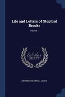 Life and Letters of Stopford Brooke Volume 1 137639894X Book Cover