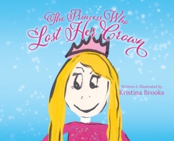 The Princess Who Lost Her Crown 1641114940 Book Cover