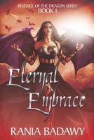 Revenge Of The Dragon Series: Eternal Embrace B0BW2RY4L9 Book Cover