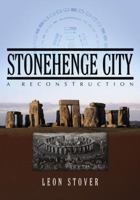 Stonehenge City: A Reconstruction 0786445122 Book Cover